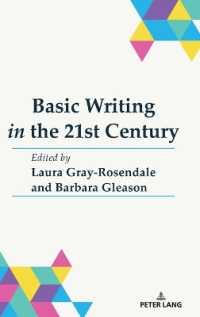 Basic Writing in the 21st Century (Studies in Composition and Rhetoric 24) （2025. XX, 550 S. 4 Abb. 229 mm）