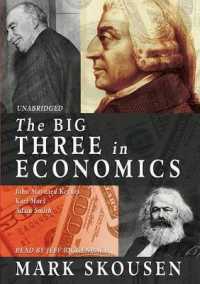 The Big Three in Economics : John Maynard Keynes, Karl Marx, Adam Smith