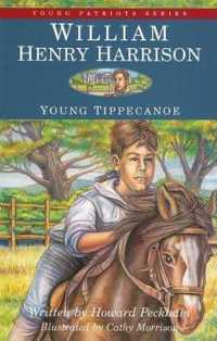 William Henry Harrison : Young Tippecanoe (Young Patriots)