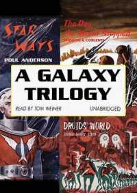A Galaxy Trilogy : Star Ways/Druid's World/The Day the World Stopped
