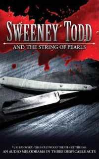Sweeney Todd and the String of Pearls : An Audio Melodrama in Three Despicable Acts （Adapted）