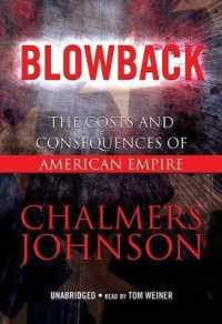Blowback : The Costs and Consequences of American Empire