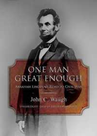 One Man Great Enough : Abraham Lincoln's Road to Civil War