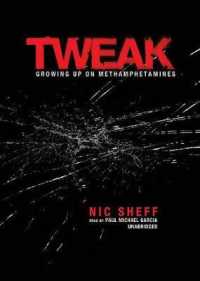 Tweak : Growing Up on Methamphetamines