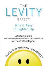 The Levity Effect : Why It Pays to Lighten Up