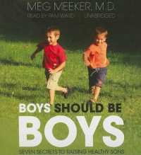 Boys Should Be Boys : Seven Secrets to Raising Healthy Sons