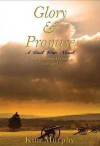 Glory & Promise : A Civil War Novel
