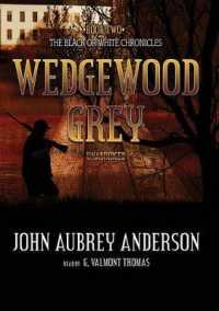 Wedgewood Grey (Black or White Chronicles (Audio))