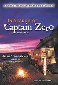 In Search of Captain Zero : A Surfer's Road Trip Beyond the End of the Road