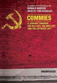 Commies : A Journey through the Old Left, the New Left, and the Leftover Left （Library）