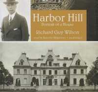 Harbor Hill : Portrait of a House （Library）