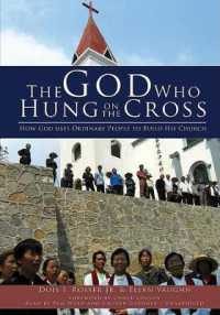 The God Who Hung on the Cross : How God Uses Ordinary People to Build His Church