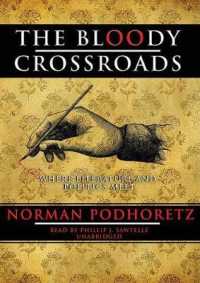 The Bloody Crossroads : Where Literature and Politics Meet
