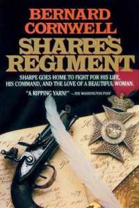 Sharpe's Regiment : Richard Sharpe and the Invasion of France, June to November 1813 (Richard Sharpe Adventures)
