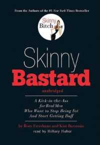 Skinny Bastard : A Kick-In-The-Ass for Real Men Who Want to Stop Being Fat and Start Getting Buff