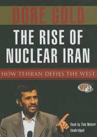 The Rise of Nuclear Iran : How Tehran Defied the West