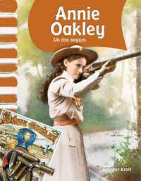 Annie Oakley : Un tiro seguro (Social Studies: Informational Text)