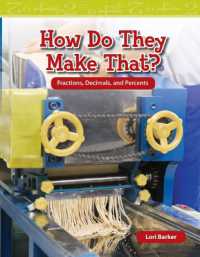 How Do They Make That? (Mathematics in the Real World)