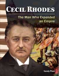 Cecil Rhodes : The Man Who Expanded an Empire (Social Studies: Informational Text)