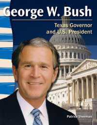 George W. Bush : Texas Governor and U.S. President (Social Studies: Informational Text)