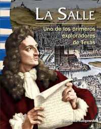 La Salle : Uno de los primeros exploradores de Texas (Social Studies: Informational Text)