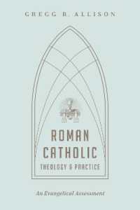 Roman Catholic Theology and Practice : An Evangelical Assessment