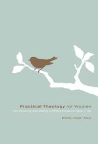 Practical Theology for Women : How Knowing God Makes a Difference in Our Daily Lives