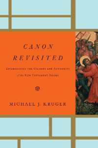 Canon Revisited : Establishing the Origins and Authority of the New Testament Books