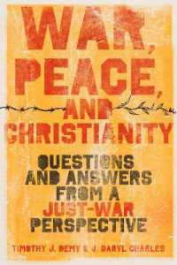War, Peace, and Christianity : Questions and Answers from a Just-War Perspective