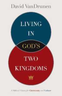 Living in God's Two Kingdoms : A Biblical Vision for Christianity and Culture