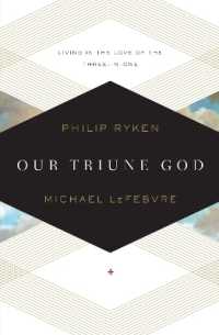 Our Triune God : Living in the Love of the Three-in-One