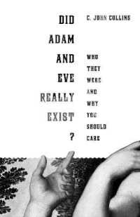 Did Adam and Eve Really Exist? : Who They Were and Why You Should Care