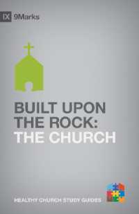 Built upon the Rock : The Church (9marks Healthy Church Study Guides)