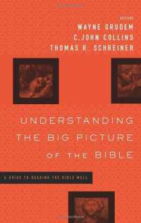 Understanding the Big Picture of the Bible : A Guide to Reading the Bible Well -- Paperback / softback