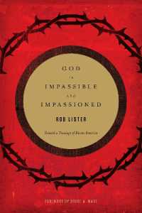 God Is Impassible and Impassioned : Toward a Theology of Divine Emotion