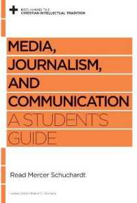 Media, Journalism, and Communication : A Student's Guide (Reclaiming the Christian Intellectual Tradition)