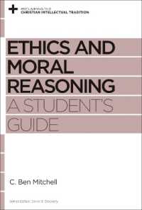 Ethics and Moral Reasoning : A Student's Guide (Reclaiming the Christian Intellectual Tradition)