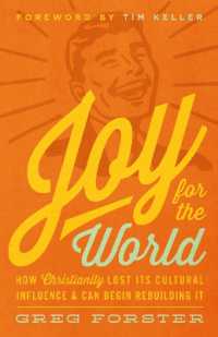 Joy for the World : How Christianity Lost Its Cultural Influence and Can Begin Rebuilding It (Cultural Renewal)
