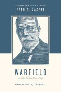 Warfield on the Christian Life : Living in Light of the Gospel (Redesign) (Theologians on the Christian Life)