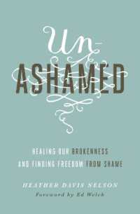 Unashamed : Healing Our Brokenness and Finding Freedom from Shame