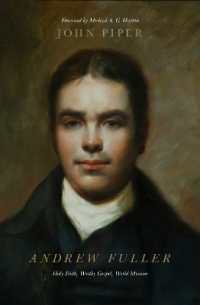 Andrew Fuller : Holy Faith, Worthy Gospel, World Mission