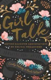 Girl Talk : Mother-Daughter Conversations on Biblical Womanhood (Redesign)