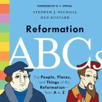 Reformation ABCs : The People, Places, and Things of the Reformation—from a to Z