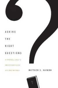 Asking the Right Questions : A Practical Guide to Understanding and Applying the Bible