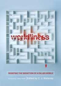 Worldliness : Resisting the Seduction of a Fallen World (Redesign)
