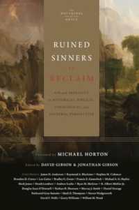 Ruined Sinners to Reclaim : Sin and Depravity in Historical, Biblical, Theological, and Pastoral Perspective (The Doctrines of Grace)