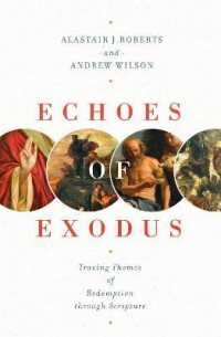 Echoes of Exodus : Tracing Themes of Redemption through Scripture