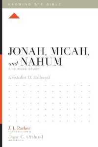 Jonah, Micah, and Nahum : A 12-Week Study (Knowing the Bible)