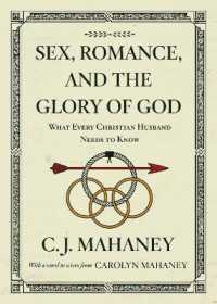 Sex, Romance, and the Glory of God : What Every Christian Husband Needs to Know (With a word to wives from Carolyn Mahaney [Redesign])