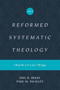 Reformed Systematic Theology, Volume 4 : Church and Last Things (Reformed Systematic Theology)